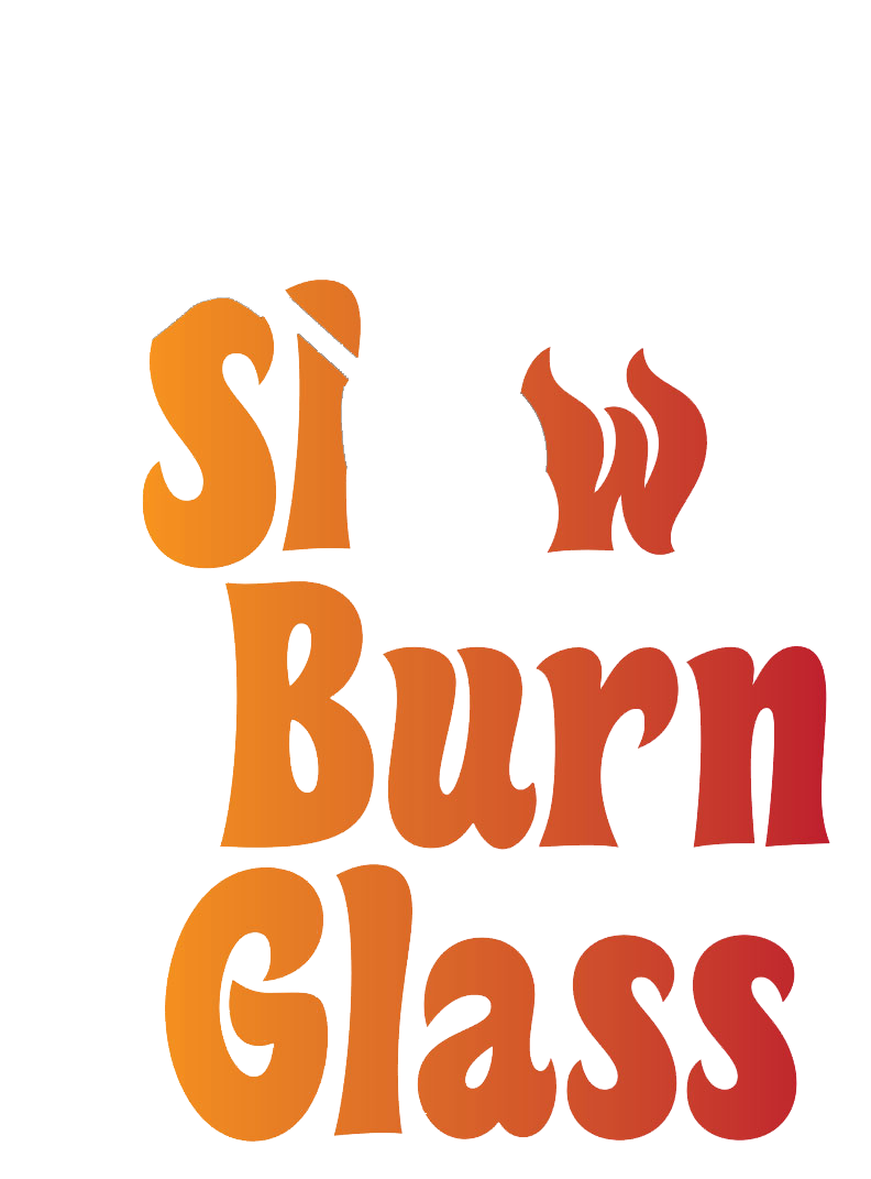 Slow Burn Glass